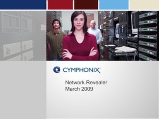 Network Revealer
March 2009
 