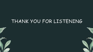 THANK YOU FOR LISTENING
 