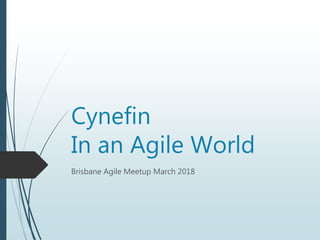 Cynefin
In an Agile World
Brisbane Agile Meetup March 2018
 