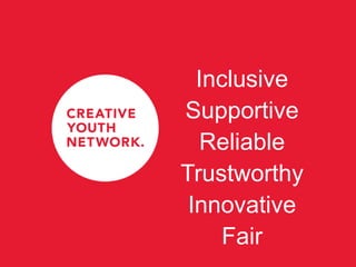 Inclusive
Supportive
Reliable
Trustworthy
Innovative
Fair
 