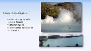 Estricto código de higiene:
• Ducha sin traje de baño
antes y después
• Obligatorio gorro
• Secarse antes de entrar en
el vestuario
 