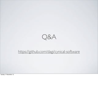 Q&A
https://github.com/dagi/cynical-software

Sunday 17 November 13

 