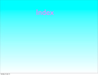 Index
Sunday, 6 July 14
 