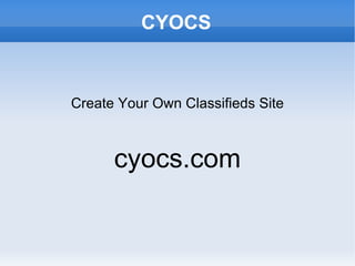 CYOCS Create Your Own Classifieds Site cyocs.com 