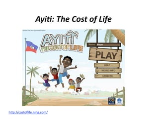 Ayi<: The Cost of Life 




hAp://costoﬂife.ning.com/  
 