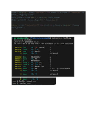 trace = np.array([event["register"] for event in e.trace if "register" in
event], dtype=np.uint8)
fault_trace = trace.max() - np.array(fault_trace,
dtype=np.uint8)[:trace.shape[0]] * trace.max()
viewer([event["instruction"] for event in e.trace], np.array([trace,
fault_trace]))
 