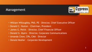 Management
• William Willoughby, PhD, PE – Director, Chief Executive Officer
• Donald C. Huston – Chairman, President
• James G. Pettit – Director, Chief Financial Officer
• Donald G. Myers – Director, Corporate Communications
• Amanda Chow, CPA, CMA – Director
• Donald Mosher – Corporate Development
3
 