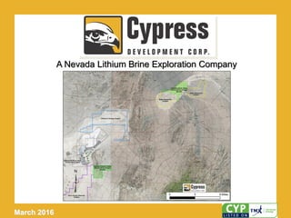 A Nevada Lithium Brine Exploration Company
March 2016
 