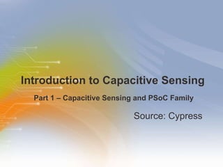 Introduction to Capacitive Sensing  ,[object Object],[object Object]