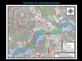 Trail Vision for Lakewood Forest Area
 
