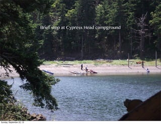 Brief stop at Cypress Head campground
Sunday, September 22, 13
 