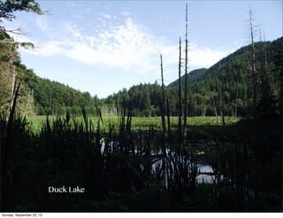 Duck Lake
Sunday, September 22, 13
 