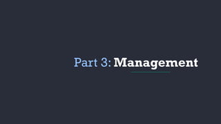 Part 3: Management
 