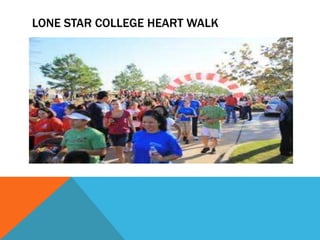 LONE STAR COLLEGE HEART WALK