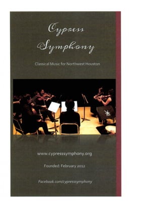 Classical Music for Northwest Houston




 www.cypresssymphony.org

     Founded: February 2012



 Facebook. com/cypresssymphony ?
 