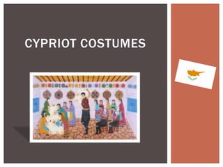 CYPRIOT COSTUMES

 