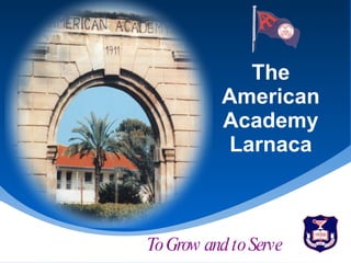 The American Academy Larnaca To Grow and to Serve 