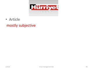 ? Article
 mostly subjective




2/4/13               Crisis management lab   49
 