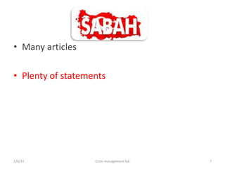 ? Many articles

? Plenty of statements




2/4/13             Crisis management lab   7
 