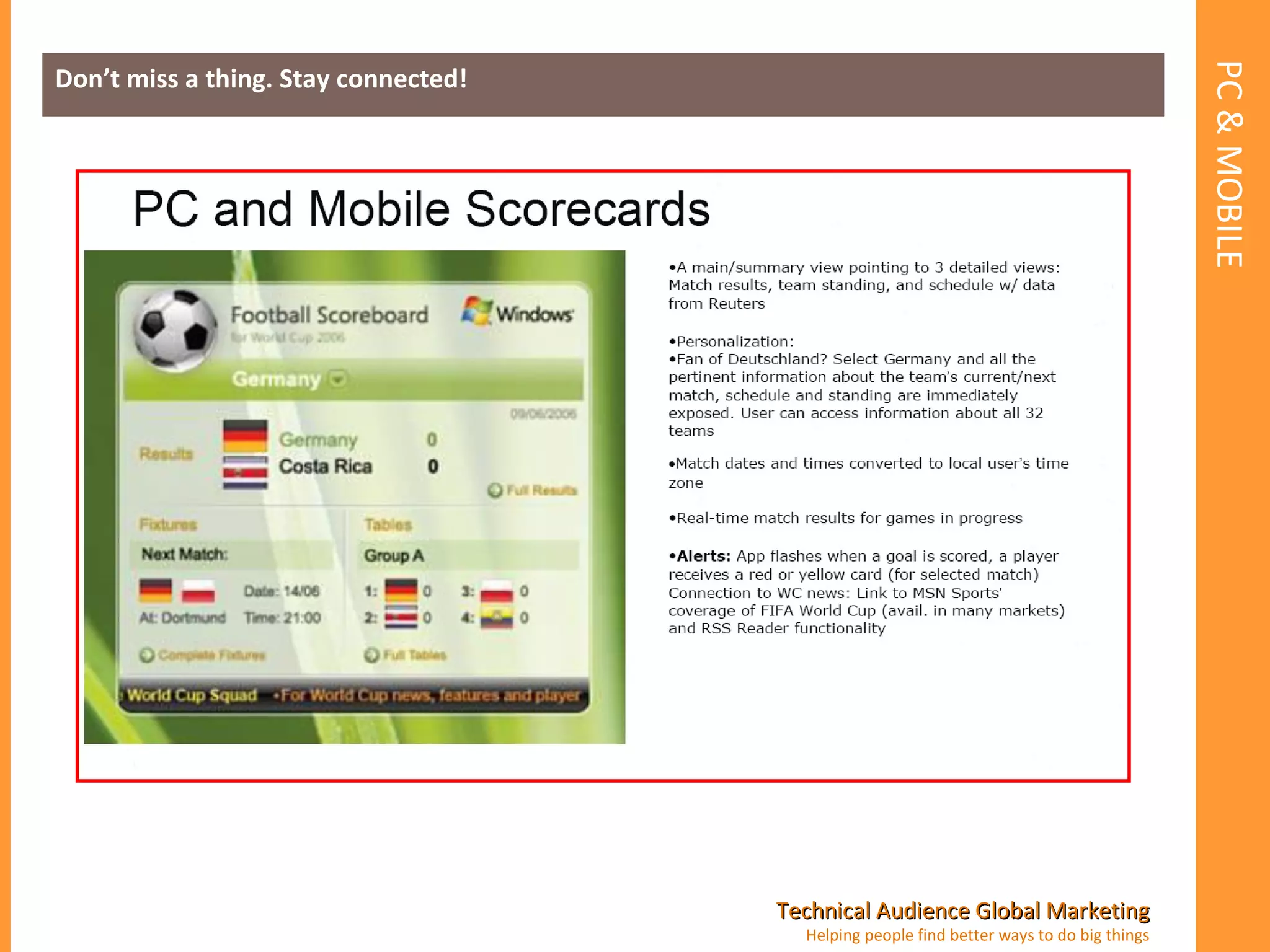 PC & MOBILE  Don’t miss a thing. Stay connected! 