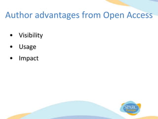 Author advantages from Open Access
• Visibility
• Usage
• Impact
 