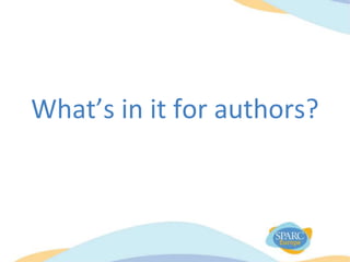 What’s in it for authors?
 