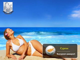 Cyprus 
European passport 
 