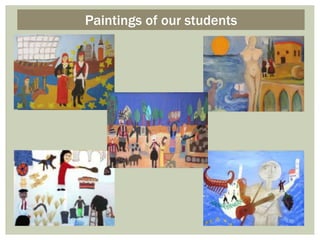 Paintings of our students
 