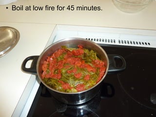 • Boil at low fire for 45 minutes.
 