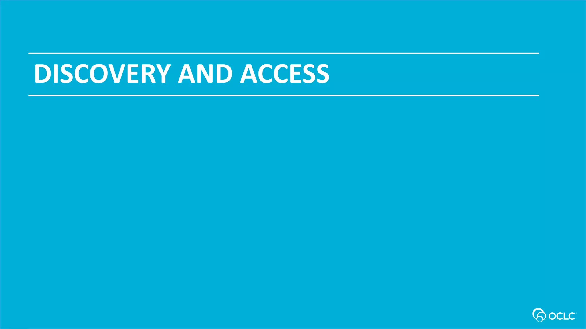 DISCOVERY AND ACCESS
 