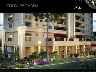 ZOOM FACHADA
 