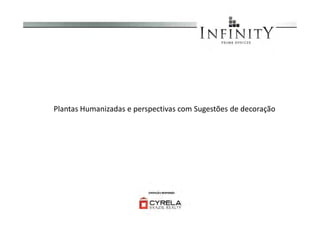 Plantas Humanizadas e perspectivas com Sugestões de decoraçãoPlantas Humanizadas e perspectivas com Sugestões de decoração
 