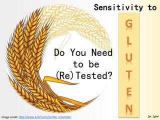 Sensitivity to

Do You Need
to be
(Re)Tested?

Image credit: http://www.123rf.com/profile_incomible

 