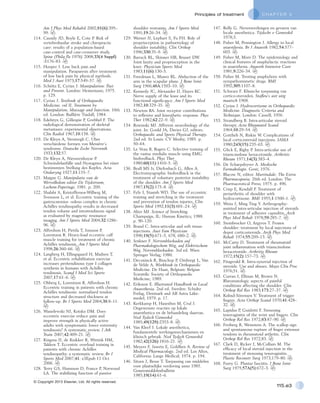 C H A P T E R 5Principles of treatment
115.e3
© Copyright 2013 Elsevier, Ltd. All rights reserved.
Am J Phys Med Rehabil 2002;81(6):395–
99.
114.	 Cassidy JD, Boyle E, Cote P. Risk of
vertebrobasilar stroke and chiropractic
care: results of a population-based
case-control and case-crossover study.
Spine (Phila Pa 1976) 2008;33(4 Suppl)
:S176–83.
115.	 Hooper J. Low back pain and
manipulation. Paraparesis after treatment
of low back pain by physical methods.
Med J Aust 1973;17:549–57.
116.	 Schiötz E, Cyriax J. Manipulation: Past
and Present. London: Heinemann; 1975.
p. 129.
117.	 Cyriax J. Textbook of Orthopaedic
Medicine, vol II, Treatment by
Manipulation, Massage and Injection. 10th
ed. London: Baillière Tindall; 1984.
118.	 Edelstyn G, Gillespie P, Grebbel F. The
radiological demonstration of skeletal
metastases: experimental observations.
Clin Radiol 1967;18:158.
119.	 De Kleyn A, Versteegh C. Uber
verschiedene formen von Menière’s
syndrome. Deutsche Zschr Nerventh
1933;132:57.
120.	 De Kleyn A, Nieuwenhuyse P.
Schwindelanfälle und Nystagmus bei einer
bestimmten Stellung des Kopfes. Acta
Otolaryng 1927;11:155–7.
121.	 Maigne G. Manipulatie van de
Wervelkolom editor De Tijdstroom,
Lochem-Poperinge, 1981. p. 209.
122.	 Shalabi A, Kristoffersen-Wilberg M,
Svensson L, et al. Eccentric training of the
gastrocnemius -soleus complex in chronic
Achilles tendinopathy results in decreased
tendon volume and intratendinous signal
as evaluated by magnetic resonance
imaging. Am J Sports Med 2004;32:1286–
96.
123.	 Alfredson H, Pietila T, Jonsson P,
Lorentzon R. Heavy-load eccentric calf
muscle training for treatment of chronic
Achilles tendinosis. Am J Sports Med
1998;26:360–66.
124.	 Langberg H, Ellingsgaard H, Madsen T,
et al. Eccentric rehabilitation exercise
increases peritendinous type I collagen
synthesis in humans with Achilles
tendinosis. Scand J Med Sci Sports
2007;17:61–6.
125.	 Ohberg L, Lorentzon R, Alfredson H.
Eccentric training in patients with chronic
Achilles tendinosis: normalized tendon
structure and decreased thickness at
follow-up. Br J Sports Med 2004;38:8–11.
126.	 Wasielewski NJ, Kotsko DM. Does
eccentric exercise reduce pain and
improve strength in physically active
adults with symptomatic lower extremity
tendinosis? A systematic review. J Ath
Train 2007;42:409–21.
127.	 Kingma JJ, de Knikker R, Wittink HM,
Takken T. Eccentric overload training in
patients with chronic Achilles
tendinopathy: a systematic review. Br J
Sports Med 2007;41: e3Epub 11 Oct
2006.
128.	 Terry GS, Hammon D, France P, Norwood
LA. The stabilizing function of passive
shoulder restraints. Am J Sports Med
1991;19:26–34.
129.	 Warner JJ, Lephart S, Fu FH. Role of
proprioception in pathoetiology of
shoulder instability. Clin Orthop
1996;330:35–9.
130.	 Barrack RL, Skinner HB, Brunet DW.
Joint laxity and proprioception in the
knee. Physician Sports Med
1983;11(6):130–5.
131.	 Freedman L, Munro RL. Abduction of the
arm in the scapular plane. J Bone Joint
Surg 1966;48A:1503–10.
132.	 Kennedy JC, Alexander IJ, Hayes KC.
Nerve supply of the knee and its
functional significance. Am J Sports Med
1982;10:329–35.
133.	 Newton RA. Joint receptor contributions
to reflexive and kinesthetic response. Phys
Ther 1982;62:22–9.
134.	 Rowinski MJ. Afferent neurobiology of the
joint. In: Gould JA, Davies GJ, editors.
Orthopaedic and Sports Physical Therapy.
2nd ed. St Louis: CV Mosby; 1985. p.
50–64.
135.	 Le Veau B, Rogers C. Selective training of
the vastus medialis muscle using EMG
biofeedback. Phys Ther
1980;60(11):1410–5.
136.	 Beall MS Jr, Diefenbach G, Allen A.
Electromyographic biofeedback in the
treatment of voluntary posterior instability
of the shoulder. Am J Sports Med
1987;15(2):175–8.
137.	 Fyfe I, Stanish WD. The use of eccentric
training and stretching in the treatment
and prevention of tendon injuries. Clin
Sports Med 1992;11(3):601–24.
138.	 Alter MJ. Science of Stretching.
Champaign, IL: Human Kinetics; 1988.
p. 90–120.
139.	 Brand C. Intra-articular and soft tissue
injections. Aust Fam Physician
1990;19(5):671–5, 678, 680–2.
140.	 Jenkner F. Nervenblockaden auf
Pharmakologischem Weg, auf Elektrischem
Weg, Nervenblockaden. 3rd ed. Wien:
Springer Verlag; 1980.
141.	 Deconinck R, Bisschop P, Ombregt L, Van
de Velde A. Workbook in Orthopaedic
Medicine. De Haan, Belgium: Belgian
Scientific Society of Orthopaedic
Medicine; 1989.
142.	 Eriksson E. Illustrated Handbook in Local
Anaesthesia. 2nd ed. Sweden: Schultz
Forlag, Denmark and AB Astra Läke-
medel; 1979. p. 17.
143.	 Kerkkamp H, Hasenbos M, Crul J.
Ongewenste reacties op lokale
anaesthetica en de behandeling daarvan.
Ned Tydsch Geneeskd
1985;49(129):2353–8.
144.	 Van Kleef J. Lokale anesthetica,
fundamentele werkingsmechanismen en
klinisch gebruik. Ned Tydsch Geneeskd
1982;42(126):1816–21.
145.	 Meyers F, Jawetz E, Goldfien A. Review of
Medical Pharmacology. 2nd ed. Los Altos,
California: Lange Medical; 1974. p. 194.
146.	 Sitsen J, Besse T. Toepassing van middelen
voor plaatselijke verdoving anno 1985.
Geneesmiddelenbulletin
1985;19(14):61–6.
147.	 Rolly G. Nevenwerkingen en gevaren van
locale anesthetica. Tijdschr v Geneeskd
1978;3.
148.	 Fisher M, Pennington J. Allergy to local
anaesthesia. Br J Anaesth 1982;54:577–
603.
149.	 Fisher M, More D. The epidemiology and
clinical features of anaphylactic reactions
in anaesthesia. Anaesth Intensive Care
1981;9:226–34.
150.	 Fisher M. Treating anaphylaxis with
sympathomimetic drugs. BMJ
1992;305:1107–8.
151.	 Schwarz F. Klinische toepassing van
cortico-steroiden. Stafleu’s wet uitg
maatsch 1968.
152.	 Cyriax J. Hydrocortisone in Orthopaedic
Medicine. Diagnostic Criteria and
Technique. London: Cassell; 1956.
153.	 Strandberg B. Intra-articular steroid
therapy. Acta Rheumatol Scand
1964;10:29–54.
154.	 Gottlieb N, Riskin W. Complications of
local corticosteroid injections. JAMA
1980;243(15):235–63.
155.	 Glick E, Rigby P. Intra-articular use of
triamcinolone hexacetonide. Arthritis
Rheum 1971;14(3):383–4.
156.	 De Schaepdryver A. Medische
Farmakologie. Gent; 1976.
157.	 Blacow N, editor. Martindale: The Extra
Pharmacopoeia. 26th ed. London: The
Pharmaceutical Press; 1975. p. 496.
158.	 Crisp E, Kendall P. Treatment of
periarthritis of shoulder with
hydrocortisone. BMJ 1955;1:1500–1.
159.	 Weiss J, Ming Ting Y. Arthrography-
assisted intra-articular injection of steroids
in treatment of adhesive capsulitis. Arch
Phys Med Rehab 1978;59:285–7.
160.	 Steinbrocker O, Argyros T. Frozen
shoulder: treatment by local injections of
depot corticosteroids. Arch Phys Med
Rehab 1974;55:209–13.
161.	 McCarty D. Treatment of rheumatoid
joint inflammation with triamcinolone
hexacetonide. Arthritis Rheum
1972;15(2):157–73.
162.	 Fitzgerald R. Intra-synovial injection of
steroids. Use and abuses. Mayo Clin Proc
1976;51.
163.	 Curran J, Ellman M, Brown N.
Rheumatologic aspects of painful
conditions affecting the shoulder. Clin
Orthop Rel Res 1983;173:27–37.
164.	 Kolind-Sörensen V. Treatment of trigger
fingers. Acta Orthop Scand 1970;41:428–
32.
165.	 Lapidus P, Guidotti F. Stenosing
tenovaginitis of the wrist and fingers. Clin
Orthop Rel Res 1972;83:87–90.
166.	 Freiberg R, Weinstein A. The scallop sign
and spontaneous rupture of finger extensor
tendons in rheumatoid arthritis. Clin
Orthop Rel Res 1972;83.
167.	 Clark D, Ricker J, McCollum M. The
efficacy of local steroid injection in the
treatment of stenosing tenovaginitis.
Plastic Reconstr Surg 1973;179–80.
168.	 Furey G. Plantar fasciitis. J Bone Joint
Surg 1975;57A(5):672–3.
 