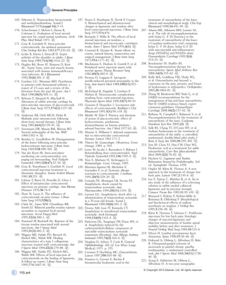 General Principles
115.e4
© Copyright 2013 Elsevier, Ltd. All rights reserved.
169.	 Valtonen E. Triamcinolone hexacetonide
and methylprednisolone. Scand J
Rheumatol 1978;(suppl 16):3–13.
170.	 Schuchmann J, Melvin J, Duran R,
Coleman C. Evaluation of local steroid
injection for carpal tunnel syndrome. Arch
Phys Med Rehab 1971.
171.	 Gray R, Gottlieb N. Intra-articular
corticosteroids. An updated assessment.
Clin Orthop Rel Res 1983;177:235–63.
172.	 Leslie B, Harris J, Driscoll D. Septic
arthritis of the shoulder in adults. J Bone
Joint Surg 1989;71A(10):1516–22.
173.	 Hughes RA, Rowe IF, Shanson D, Keat
AC. Septic bone, joint and muscle lesions
associated with human immunodeficency
virus infection. Br J Rheumatol
1992;31(6):381–3.
174.	 Gardner GC, Weisman MH. Pyarthrosis
in patients with rheumatoid arthritis: a
report of 13 cases and a review of the
literature from the past 40 years. Am J
Med 1990;88(5):503–11.
175.	 Behrens F, Shepard N, Mitchell N.
Alteration of rabbit articular cartilage by
intra-articular injections of glucocorticoids.
J Bone Joint Surg 1975;57A(1):1157–60.
176.	 Anderton JM, Orth MCH, Helm R.
Multiple joint osteonecrosis following
short-term steroid therapy. J Bone Joint
Surg 1982;64A(1):139–41.
177.	 Sweetnam DR, Mason RM, Murray RO.
Steroid arthropathy of the hip. BMJ
1960:1392–4.
178.	 Bentley G, Goodfellow W. Disorganisation
of the knees following intra-articular
hydrocortisone injections. J Bone Joint
Surg 1969;51B:498–502.
179.	 Van der Korst JK. Intra-articulaire
toediening van corticosteroiden: een
poging tot herwaarding. Ned Tijdschr
Geneeskd 1984;128(47):22–34.
180.	 Gray R, Tenenbaum J, Gottlieb N. Local
corticosteroid injection treatment in
rheumatic disorders. Semin Arthrit Rheum
1981;10:231.
181.	 Gibson T, Burry H, Poswillo D, Glass J.
Effect of intraarticular corticosteroid
injections on primate cartilage. Ann Rheum
Diseases 1976;36:74–9.
182.	 Shaw N, Lacey E. The influence of
corticosteroids on joint tissues. J Bone
Joint Surg 1970;52B(1).
183.	 Clark SC, Jones MW, Choudhury RR,
Smith EJ. Bilateral patellar tendon rupture
secondary to repeated local steroid
injections. Accid Emerg Med
1995;12(4):300–1.
184.	 Stannard JP, Bucknell AL. Rupture of the
triceps tendon associated with steroid
injections. Am J Sports Med
1993;21(3):482–5.
185.	 Wiggins ME, Fadale PD, Barrach H,
Ehrlich MG, Walsh WR. Healing
characteristics of a type I collagenous
structure treated with corticosteroids. Am
J Sports Med 1994;22(2):279–88.
186.	 Wiggins ME, Fadale PD, Ehrlich MG,
Walsh WR. Effects of local injection of
corticosteroids on the healing of ligaments.
A follow-up report. J Bone Joint Surg
1995;77A:1682–91.
187.	 Noyes F, Nussbaum N, Torvik P, Cooper
S. Biomechanical and ultrastructural
changes in ligaments and tendons after
local corticosteroid injections. J Bone Joint
Surg 1975;57A:876.
188.	 Kennedy J, Willis B. The effects of local
steroid injections on tendons: a
biomechanical and microscopic correlative
study. Amer J Sports Med 1976;4(1).
189.	 Coonrad R, Hooper R. Tennis elbow: its
course, natural history, conservative and
surgical management. J Bone Joint Surg
1973;55A:1177–82.
190.	 Mackinnon S, Hudson A, Gentili F, et al.
Peripheral nerve injection injury with
steroid agents. Plastic Reconstr Surg
1982;69(3):482–9.
191.	 Preston D, Logigian E. Iatrogenic
needle-induced peroneal neuropathy in the
foot. Ann Intern Med 1988;109(11):921–
2.
192.	 McFarland R, Dugdale T, Gerbino P,
Nielsen R. Neurovascular complications
resulting from corticosteroid injections.
Physician Sports Med 1990;18(7):89–91.
193.	 Geusens P, Dequeker J. Locomotor side
effects of corticosteroids. Baillière’s Clin
Rheumatol 1991;5(1):99–118.
194.	 Meikle W, Tyler F. Potency and duration
of action of glucocorticoids: effect of
hydrocortisone, prednisone,
dexamethasone on human pituitary–
adrenal function. Am J Med 1977:63.
195.	 Shuster S, Williams I. Adrenal suspension
due to intra-articular corticosteroid
therapy. Lancet 1961:171–2.
196.	 Thierry M. Gynecologie. Obstetrica. Gent:
Omega; 1984. p. 563.
197.	 Lems W, Jacobs J, Raymakers J, Bijlsma J.
Botontkalking door corticosteroiden. Ned
Tijdschr Geneeskd 1992;136:1595–9.
198.	 Veys E, Mielants H, Verbruggen G.
Reumatologie. Gent: Omega; 1985.
199.	 Murrieta-Aguttes M, Michelen V,
Leynadier F, et al. Systemic allergic
reactions to corticosteroids. J Asthma
1991;28(5):329–39.
200.	 Gonzalo FE, Montagut LB, Vecina ST.
Anaphylactic shock caused by
triamcinolone acetonide. Ann
Pharmacother 1994;28(11):1310.
201.	 Larsson LG. Anaphylactic shock after i.a.
administration of triamcinolone acetonide
in a 35-year-old female. Scand J
Rheumatol 1989;18(6):441–2.
202.	 Downs AM, Lear JT, Kennedy CT.
Anaphylaxis to intradermal triamcinolone
acetonide. Arch Dermatol
1998;134(9):1163–4.
203.	 Patterson DL, Yunginger JW, Dunn WF, et
al. Anaphylaxis induced by the
carboxymethylcellulose component of
injectable triamcinolone acetonide
suspension (Kenalog). Ann Allergy Asthma
Immunol 1995;74(2):163–6.
204.	 Vaughan D, Asbury T, Cook R. General
Ophthalmology. 6th ed. Los Altos: Lange
Medical; 1971. p. 255.
205.	 Creamer P, Hochberg MC. Osteoarthritis.
Lancet 1997;350:503–08.
206.	 Frizziero L, Govoni E, Bachin P.
Intraarticular hyaluronic acid in the
treatment of osteoarthritis of the knee:
clinical and morphological study. Clin Exp
Rheumatol 1998;16:441–49.
207.	 Adams ME, Atkinson MH, Lussier AJ,
et al. The role of viscosupplementation
with hylan G -F 20 (Synvisc) in the
treatment of osteoarthritis of the knee:
a Canadian multicenter trial comparing
hylan G -F 20 alone, hylan G-F 20
with non-steroidal anti-inflammatory
drugs (NSAIDs) and NSAIDs alone.
Osteoarthritis Cartilage 1995;3(4):
213–25.
208.	 Brockmeier SF, Shaffer BS.
Viscosupplementation therapy for
osteoarthritis. Sports Med Arthrosc Rev
2006;14(3):155–62.
209.	 Kelly MA, Goldberg VM, Healy WL,
et al. Osteoarthritis and beyond: a
consensus on the past, present, and future
of hyaluronans in orthopedics. Orthopedics
2003;26:1064–81.
210.	 Zhang W, Moskowitz RW, Nuki G, et al.
OARSI recommendations for the
management of hip and knee osteoarthritis,
Part II: OARSI evidence-based, expert
consensus guidelines. Osteoarthritis
Cartilage 2008;16(2):137–62.
211.	 Bellamy N, Campbell J, Robinson V, et al.
Viscosupplementation for the treatment of
osteoarthritis of the knee. Cochrane
Database Syst Rev 2005;(2).
212.	 Salk RS, Chang TJ, D’Costa WF, et al.
Sodium hyaluronate in the treatment of
osteoarthritis of the ankle: a controlled,
randomized, double-blind pilot study. J
Bone Jt Surg Am 2006;88:295–302.
213.	 Sun SF, Chou YJ, Hsu CW, Chen WL.
Hyaluronic acid as a treatment for ankle
osteoarthritis. Curr Rev Musculoskelet
Med 2009;2(2):78–82.
214.	 Hackett G. Ligament and Tendon
Relaxation Treated by Prolotheraphy. 3rd
ed. Springfield: Thomas; 1958.
215.	 Ongley M, Klein R, Thomas A. A new
approach to the treatment of chronic low
back pain. Lancet 1987;2:143–6.
216.	 Liu Y, Tipton C, Matthes R, et al. An in
situ study of the influence of a sclerosing
solution in rabbit medial collateral
ligaments and its junction strength.
Connect Tissue Res 1983;11:95–102.
217.	 Maynard J, Pedrini V, Pedrini-Mille A,
Romanus B, Ohlerking F. Morphological
and biochemical effects of sodium
morrhuate on tendons. J Orthop Res
1985;3:236–48.
218.	 Klein R, Dorman T, Johnson C. Proliferant
injections for low back pain: histologic
changes of injected ligaments and
objective measurements of lumbar spinal
mobility before and after treatment. J
Neurol Orthop Med Surg 1989;10:123–6.
219.	 Silvers H. Lumbar percutaneous facet
rhizotomy. Spine 1990;15:36–40.
220.	 Hoksrud A, Ohberg L, Alfredson H, Bahr
R. Ultrasound-guided sclerosis of
neovessels in painful chronic patellar
tendinopathy: a randomized controlled
trial. Am J Sports Med 2006;34(11):1738–
46.
221.	 Zeisig E, Fahlström M, Ohberg L,
Alfredson H. A two-year sonographic
 