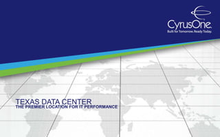 TEXAS DATA CENTER
THE PREMIER LOCATION FOR IT PERFORMANCE
 