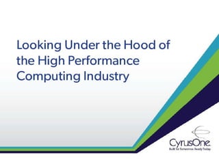 Looking Under the Hood of the High Performance Computing Industry