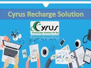 Cyrus Recharge - Mobile Recharge and Travel Booking Software Development