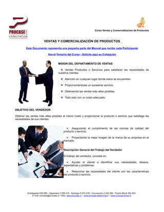 Curso Ventas y Comercialización de Productos



                         VENTAS Y COMERCIALIZACIÓN DE PRODUCTOS

        E...