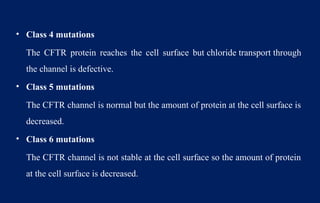 CYSTIC FIBROSIS - TYPES CAUSES AND FUNCTIONAL CLASSES OF CFTR GENE ...