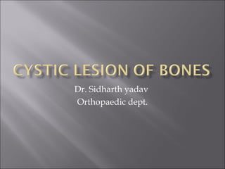 Dr. Sidharth yadav
Orthopaedic dept.
 
