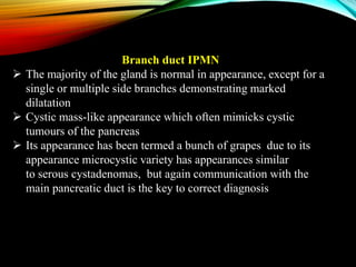 IMAGING OF CYSTIC PANCREATIC TUMOURS | PPTX