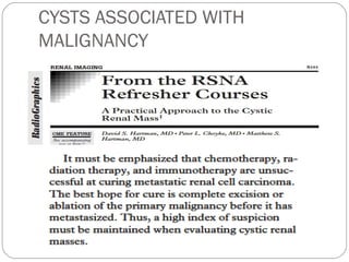 CYSTS ASSOCIATED WITH
MALIGNANCY
 
