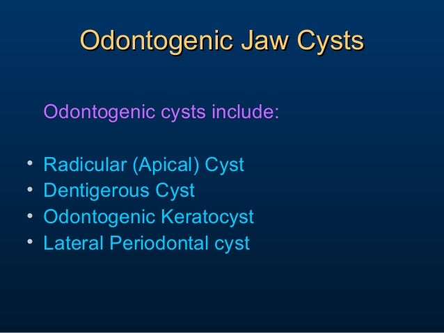 Cysts and Odontogenic tumors