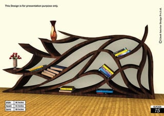 96 Inches 
45 Inches 
08 Inches 
Widht 
Height 
Depth 15 
GLFC020 
This Design is for presentation purpose only. 
 