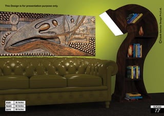 36 Inches 
60 Inches 
08 Inches 
Widht 
Height 
Depth 17 
GLFC022 
This Design is for presentation purpose only. 
 