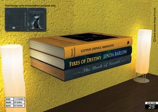 11.5 Inches 
03 Inches 
9.5 Inches 
Widht 
Height 
Depth 25 
GLSC1058 
This Design is for presentation purpose only. 
 