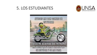 5. LOS ESTUDIANTES
 