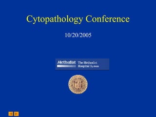Cytopathology Conference 10/20/2005 