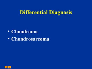 Differential Diagnosis Chondroma Chondrosarcoma